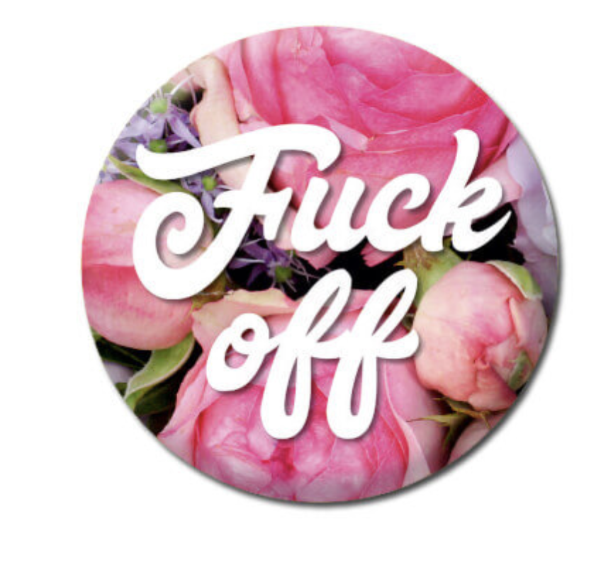 DM FUCK OFF BADGE