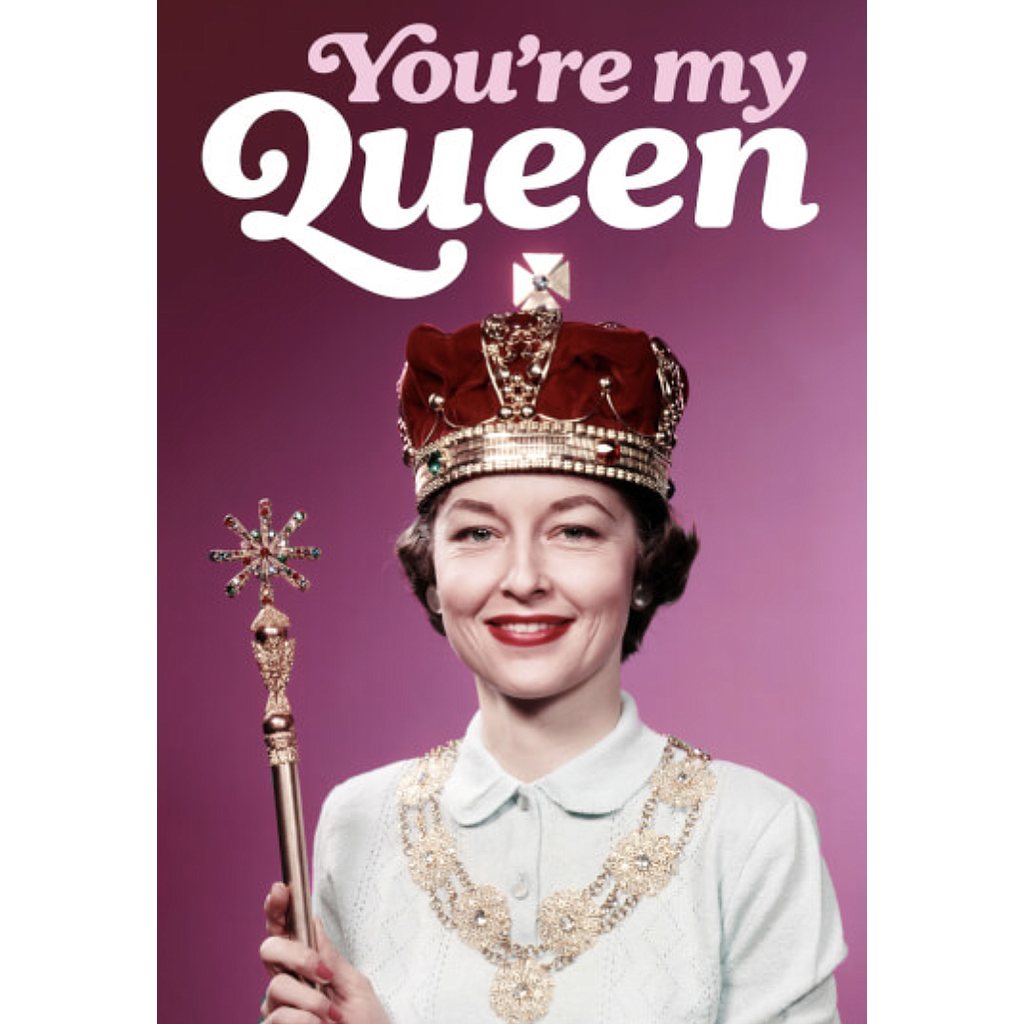 DM YOU'RE MY QUEEN CARD