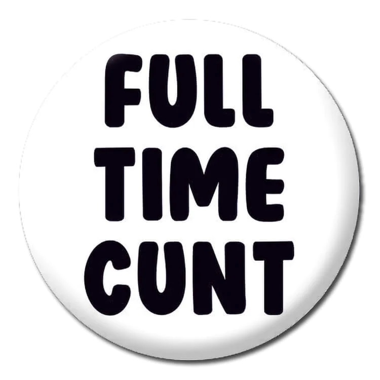 DM FULL TIME CUNT BADGE 