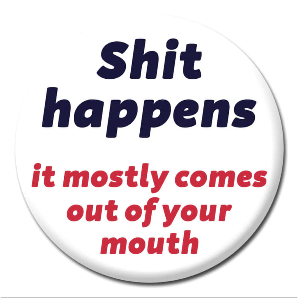 DM SHIT HAPPENS BADGE