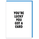 DM YOU´RE LUCKY YOU GOT CARD