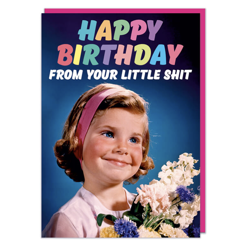 DM HAPPY BIRTHDAY LITTLE SHIT GIRL CARD