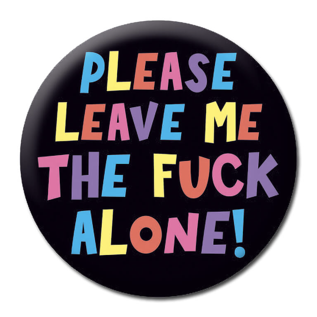 DM LEAVE ME THE FUCK ALONE BADGE