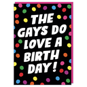 DM GAYS LOVE A BDAY CARD