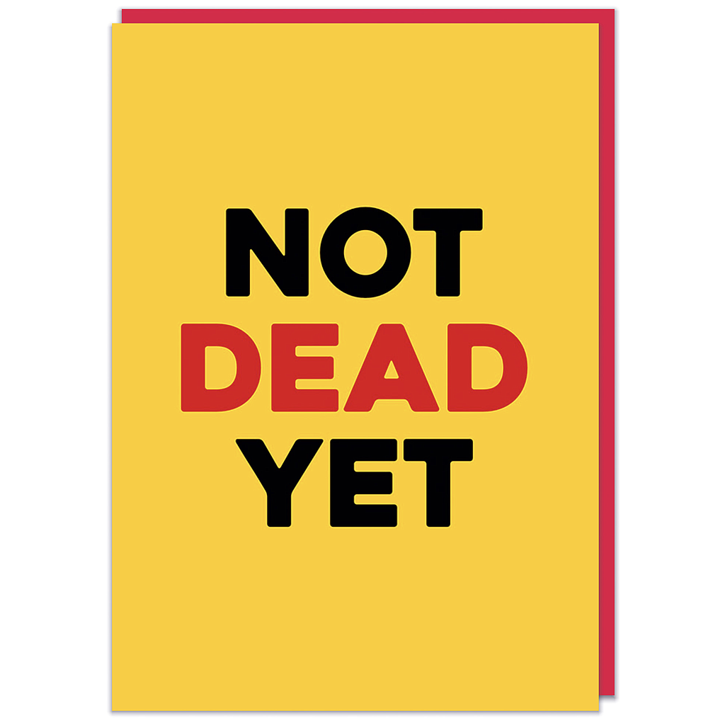 DM NOT DEAD YET CARD