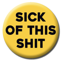 DM SICK OF THIS SHIT BADGE