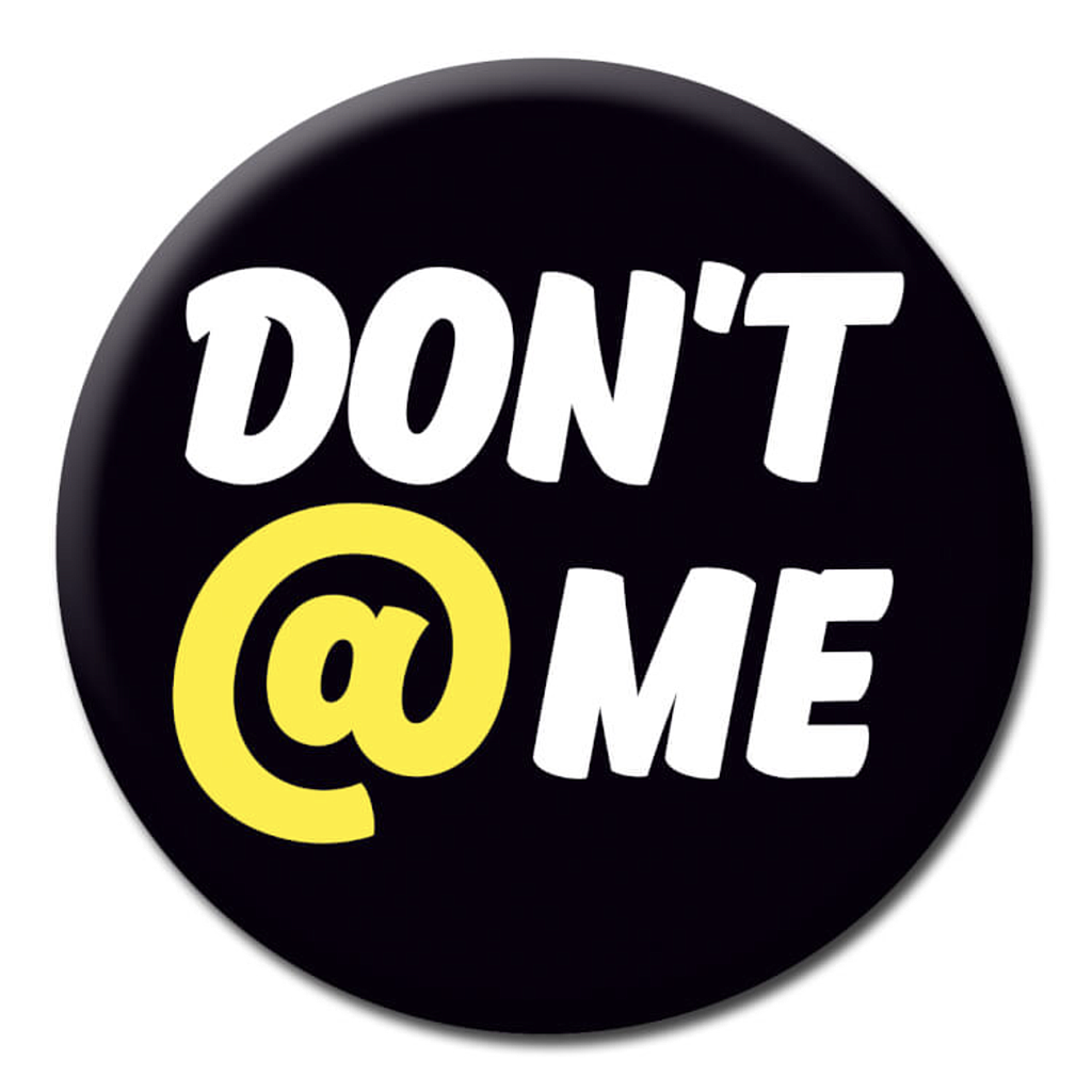 DM DON'T @ ME BADGE