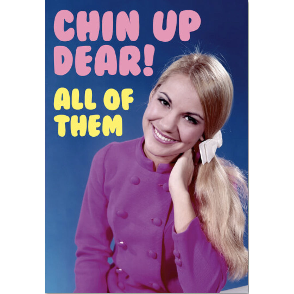 DM Chin Up Dear Funny Birthday Card