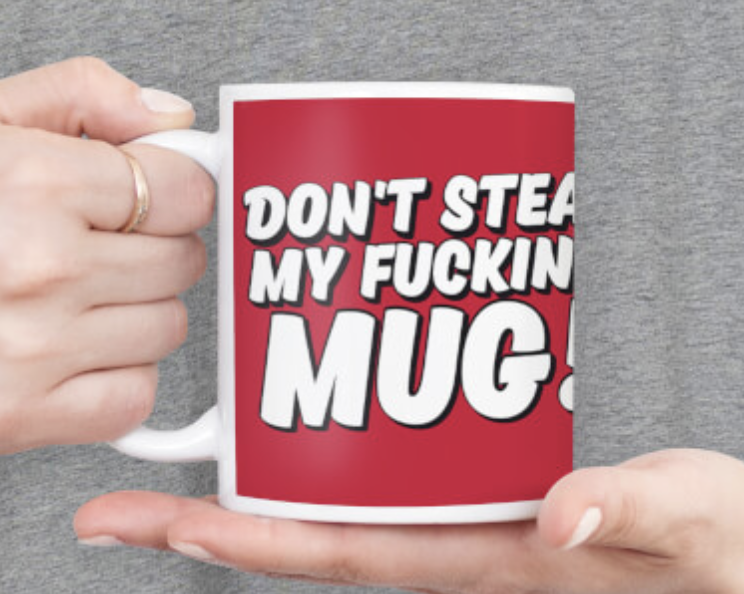 DM DONT STEAL MY MUG