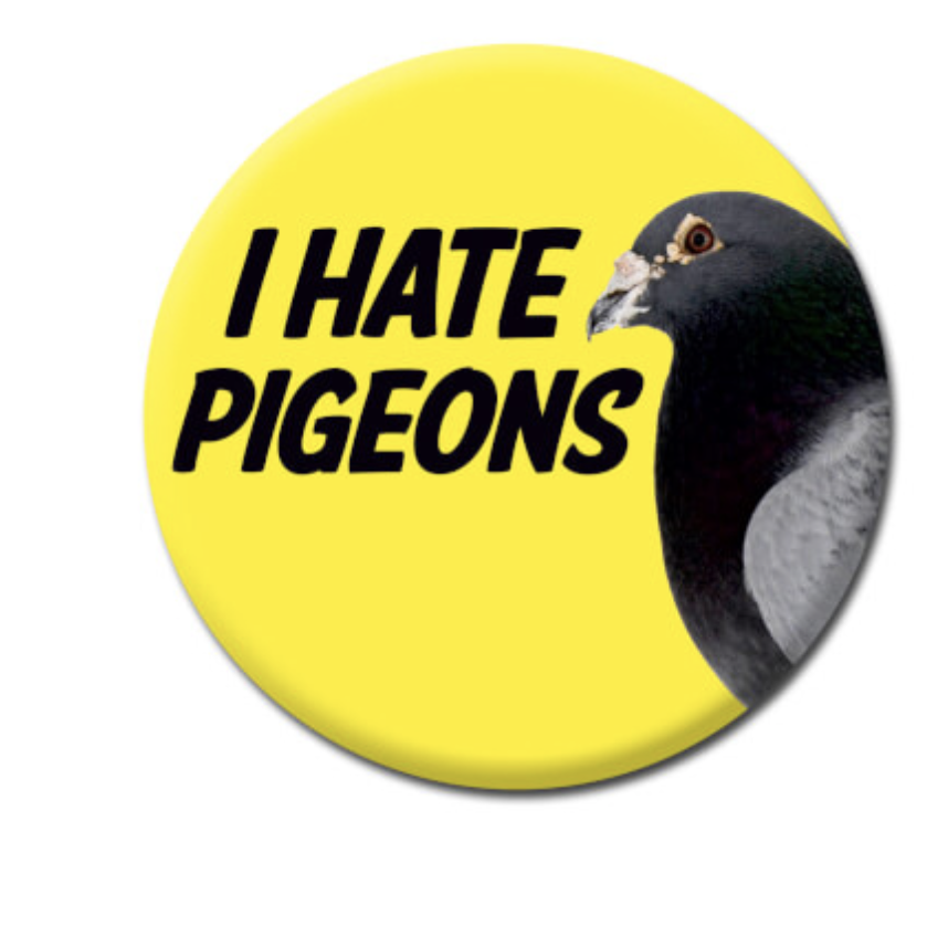 DM I HATE PIGEONS BADGE