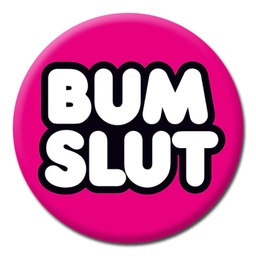 [2100000324910] DM BUM SLUT BADGE  